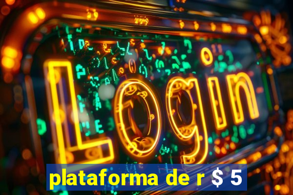 plataforma de r $ 5